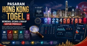 Pasaran Hong Kong Togel Mengenal Secara Lengkap untuk Pemula Pasaran Hong Kong