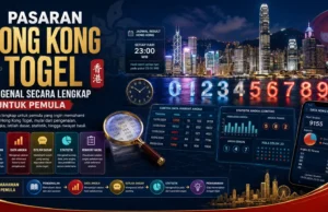 Pasaran Hong Kong Togel Mengenal Secara Lengkap untuk Pemula Pasaran Hong Kong